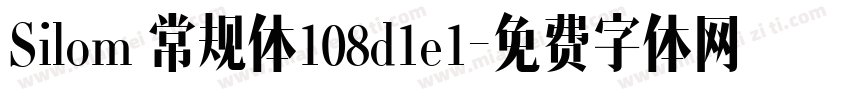 Silom 常规体108d1e1字体转换